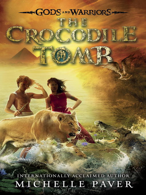 Title details for The Crocodile Tomb by Michelle Paver - Available